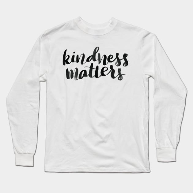 Kindness matters Long Sleeve T-Shirt by Ychty